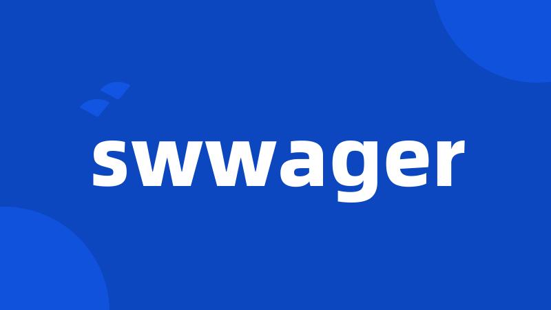 swwager