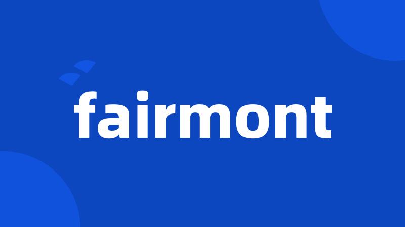 fairmont