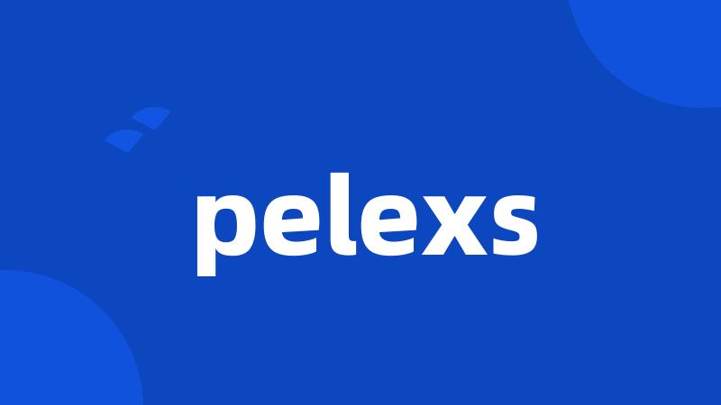 pelexs