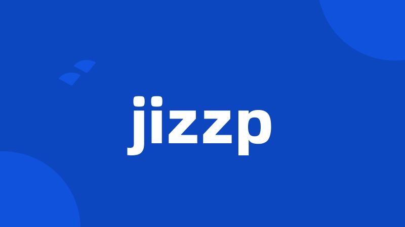 jizzp