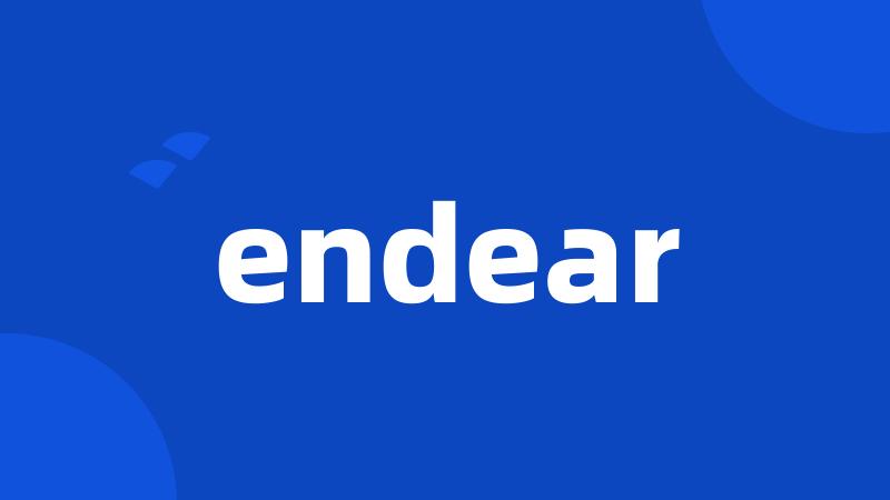 endear