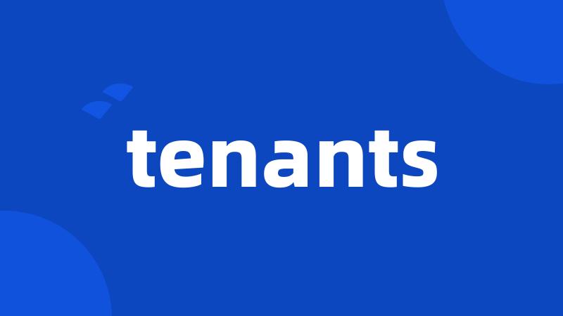 tenants