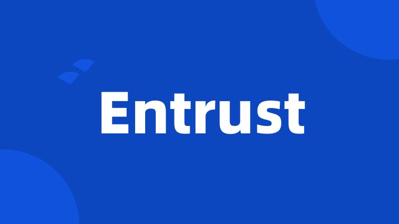 Entrust