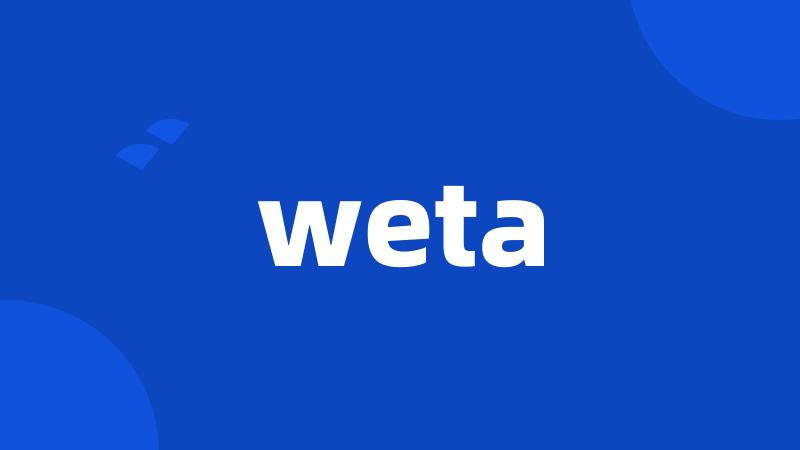 weta