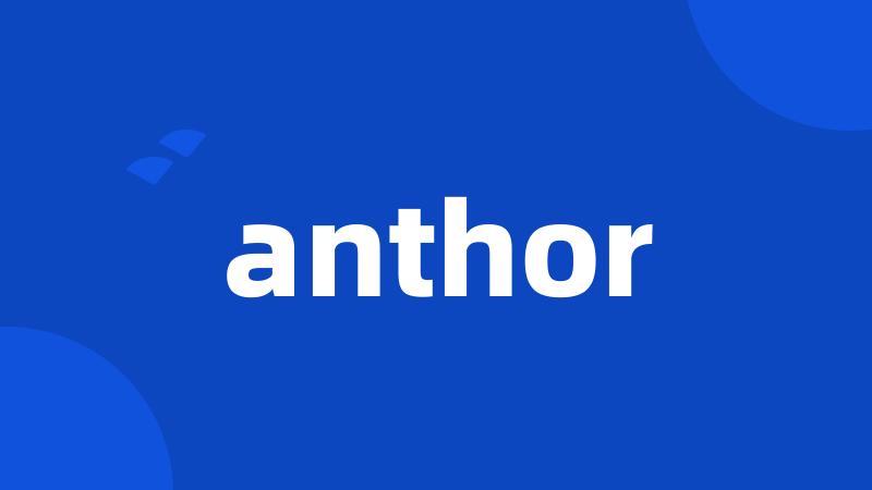 anthor