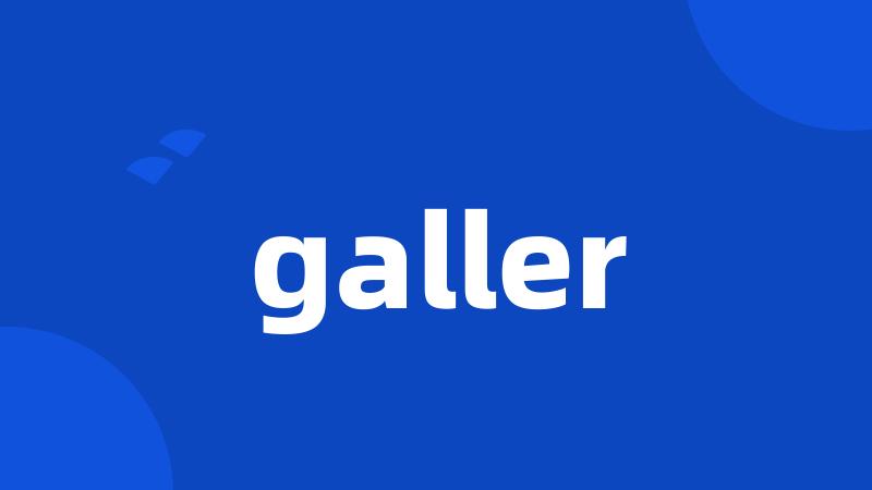 galler