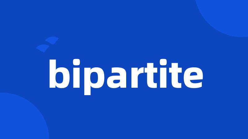 bipartite