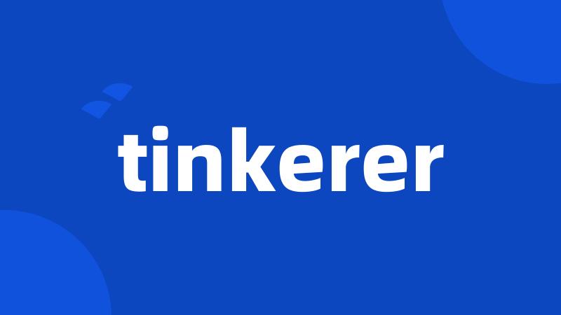 tinkerer