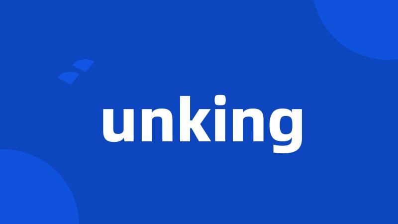 unking