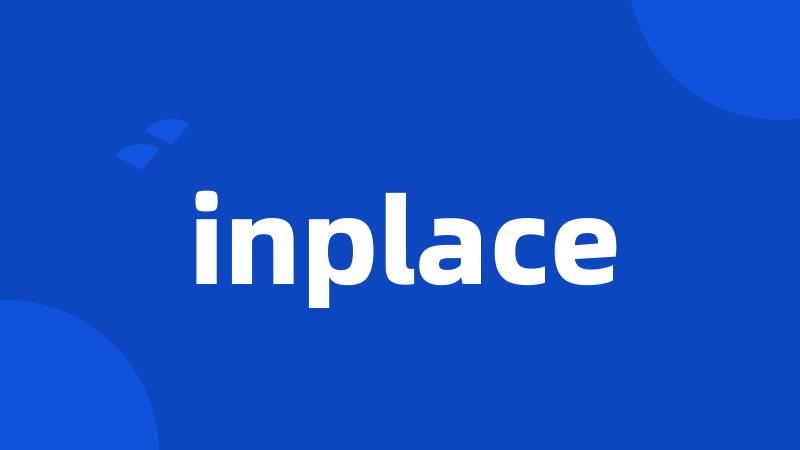 inplace