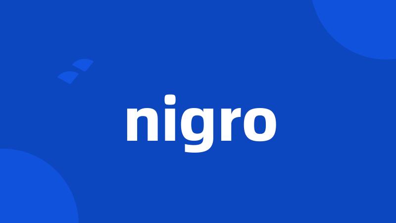 nigro