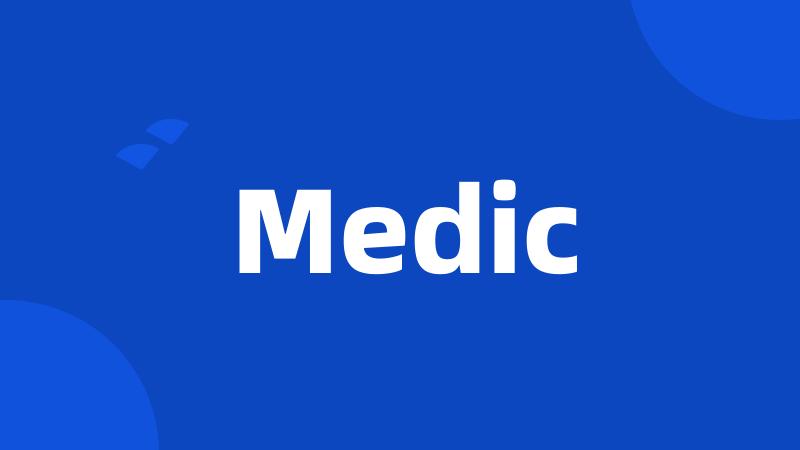 Medic