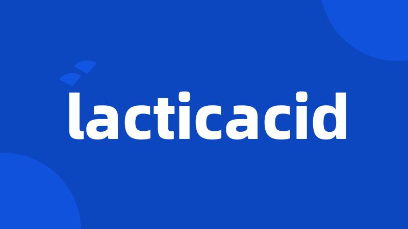 lacticacid