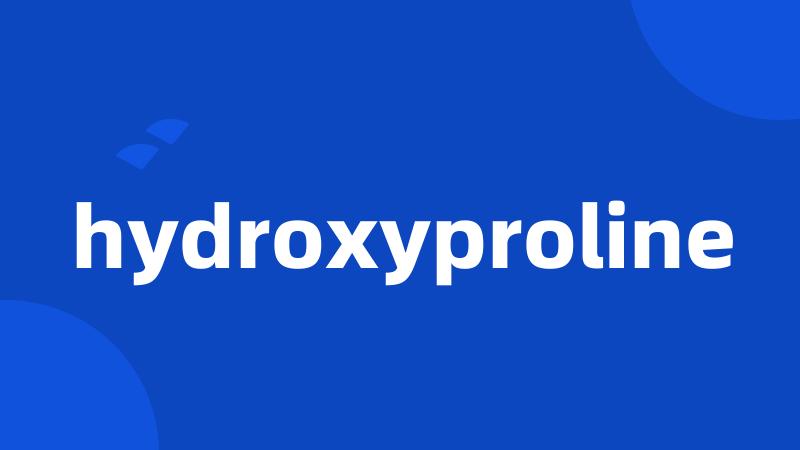 hydroxyproline