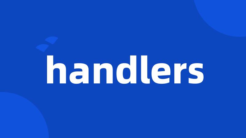 handlers