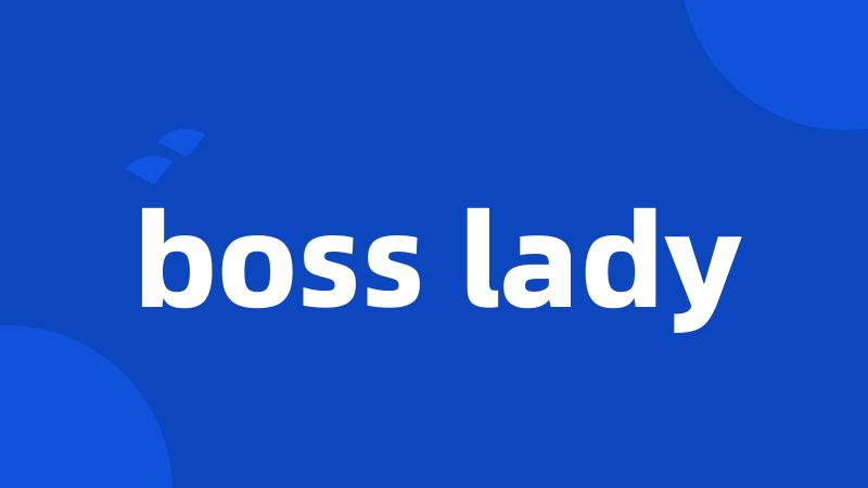 boss lady