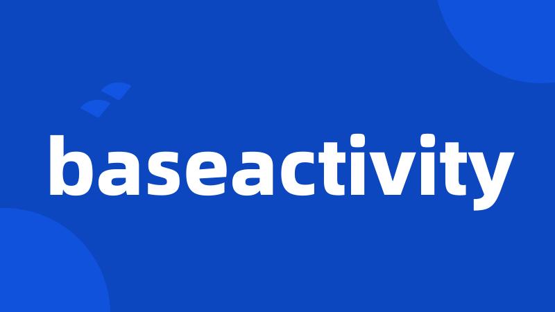 baseactivity