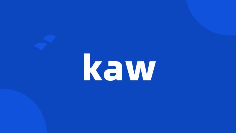 kaw