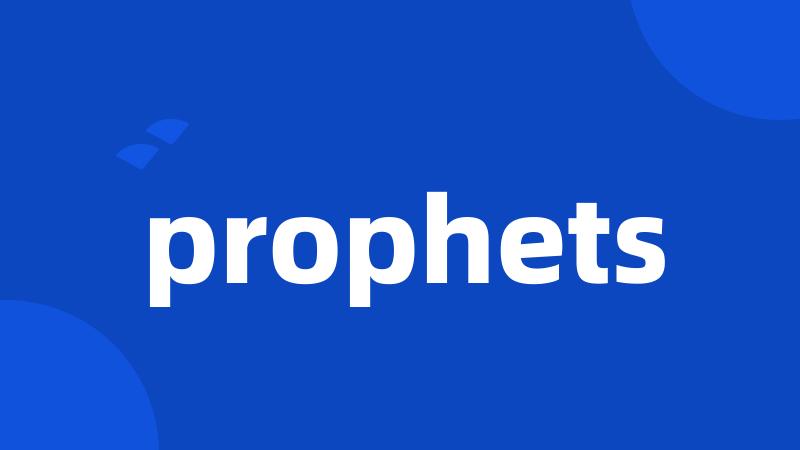 prophets