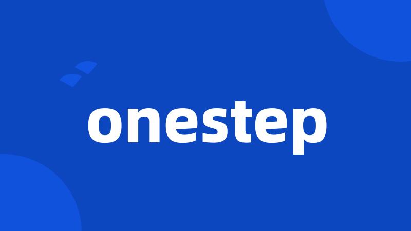 onestep