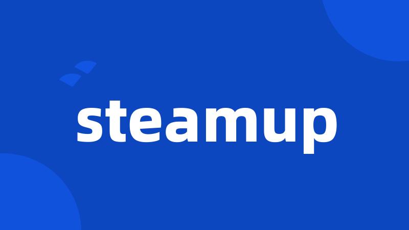 steamup