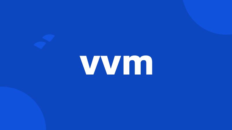 vvm