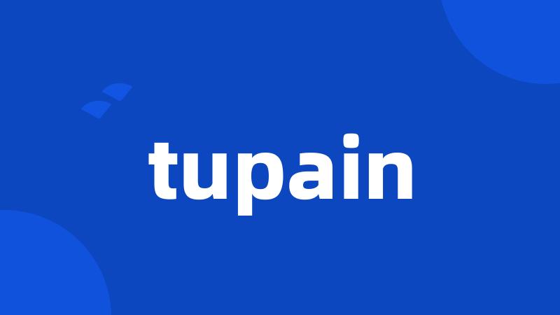 tupain