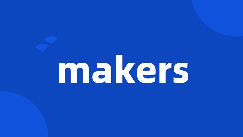 makers