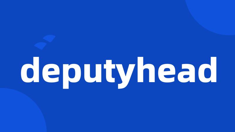 deputyhead