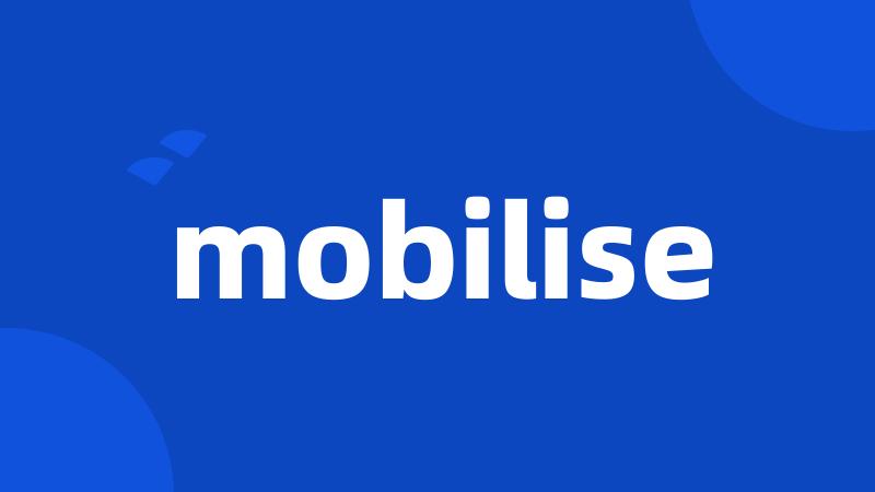 mobilise