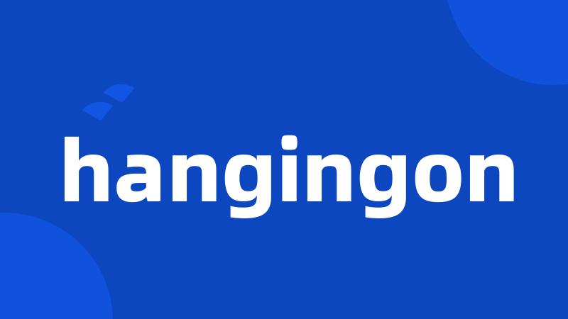 hangingon