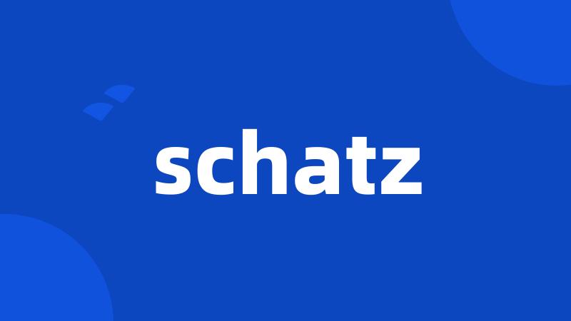 schatz