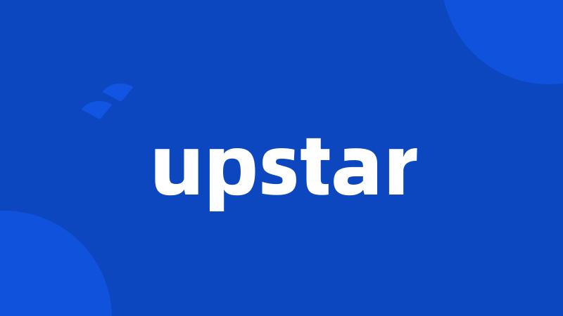 upstar