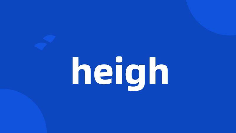 heigh