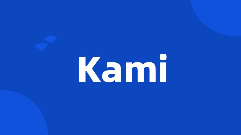 Kami