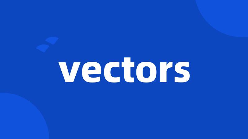 vectors