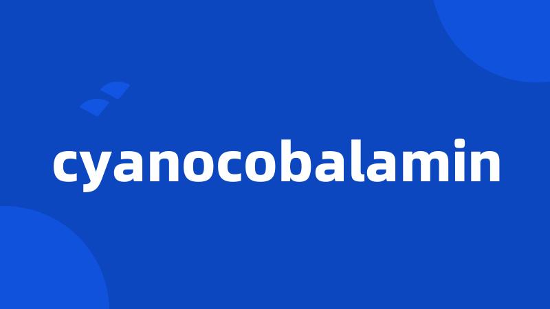 cyanocobalamin