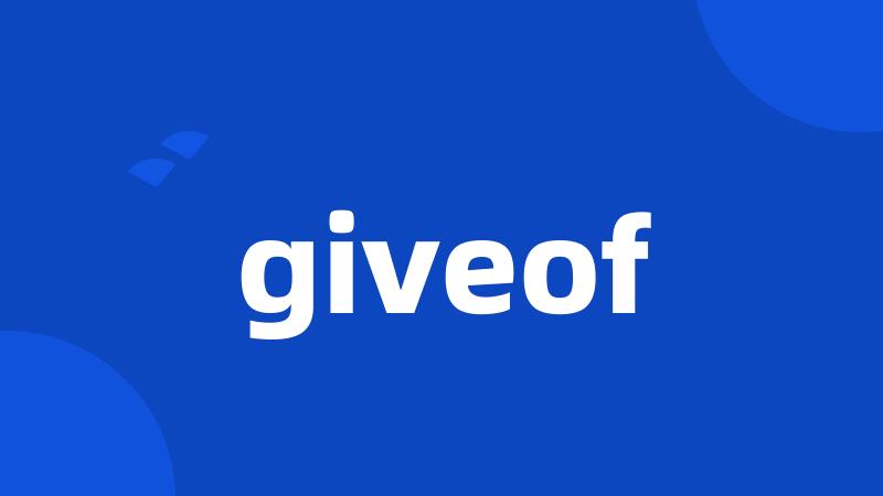 giveof