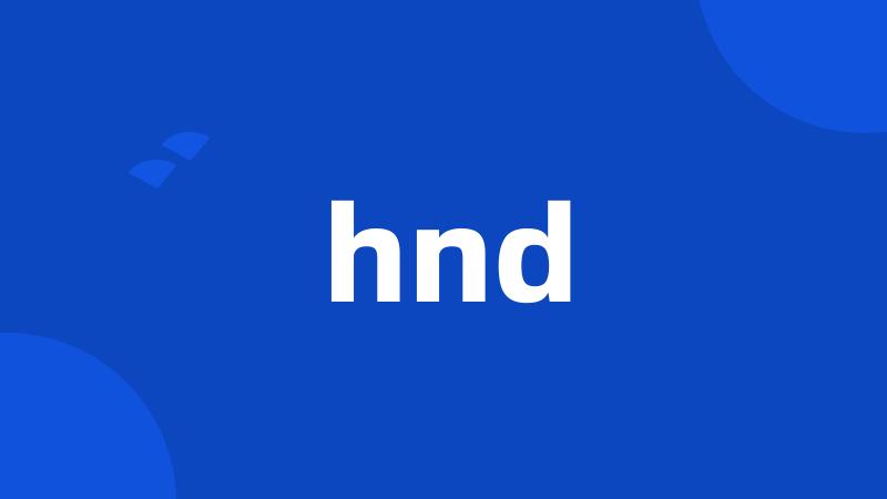 hnd