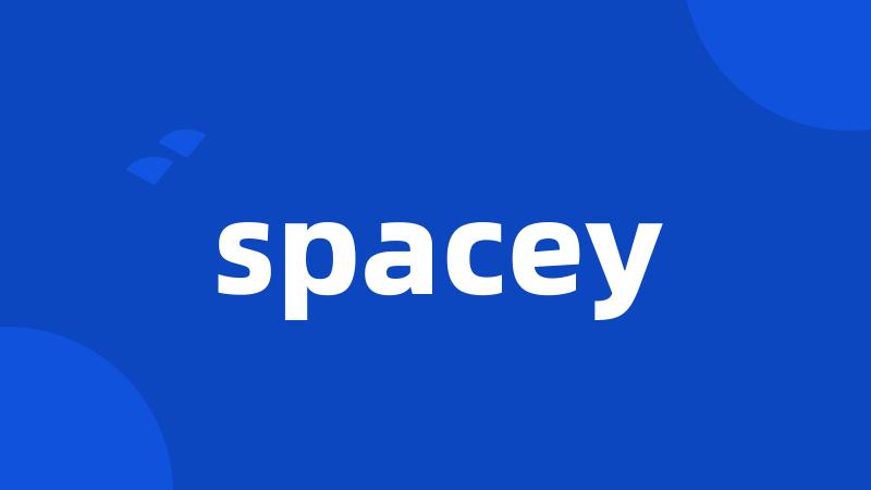 spacey