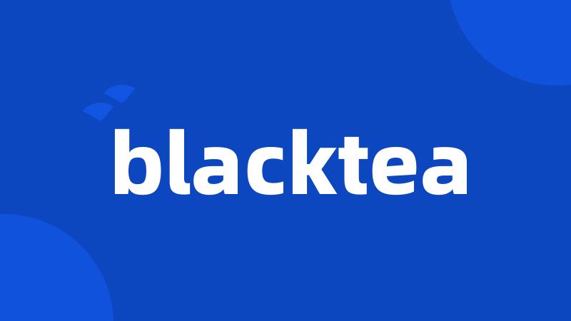 blacktea