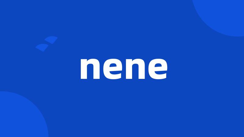 nene