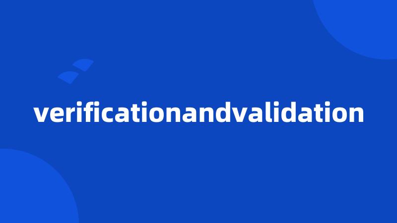 verificationandvalidation