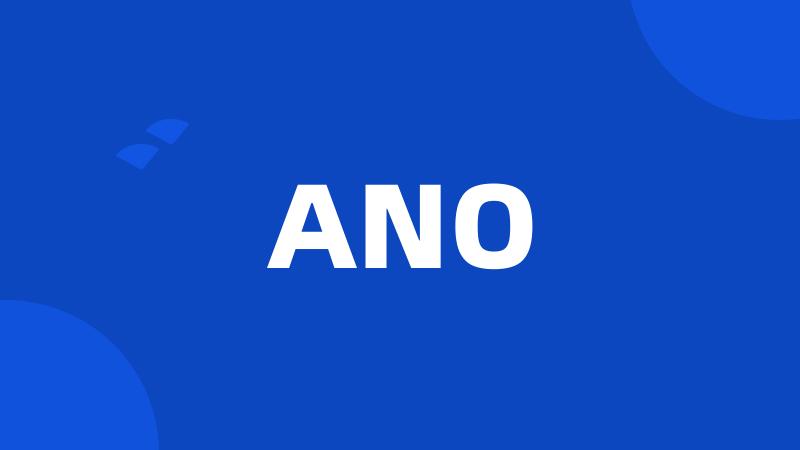 ANO