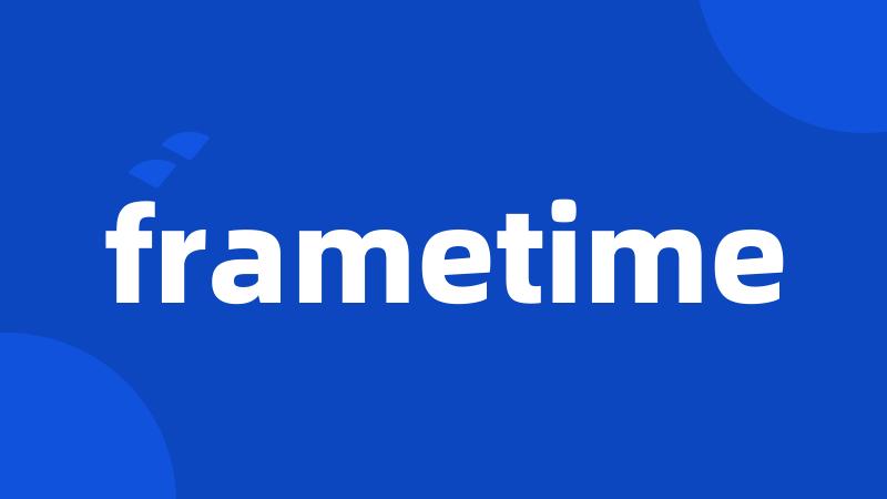 frametime