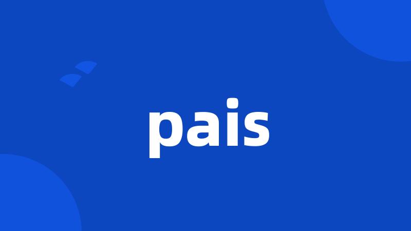 pais