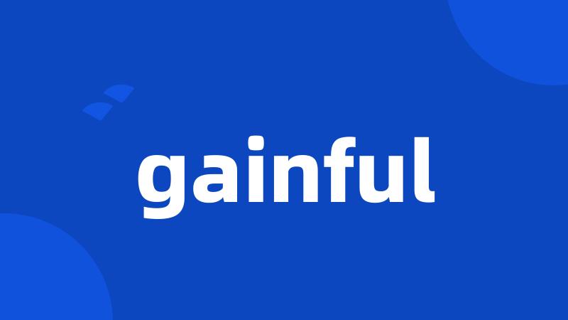 gainful