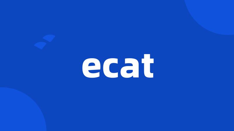 ecat