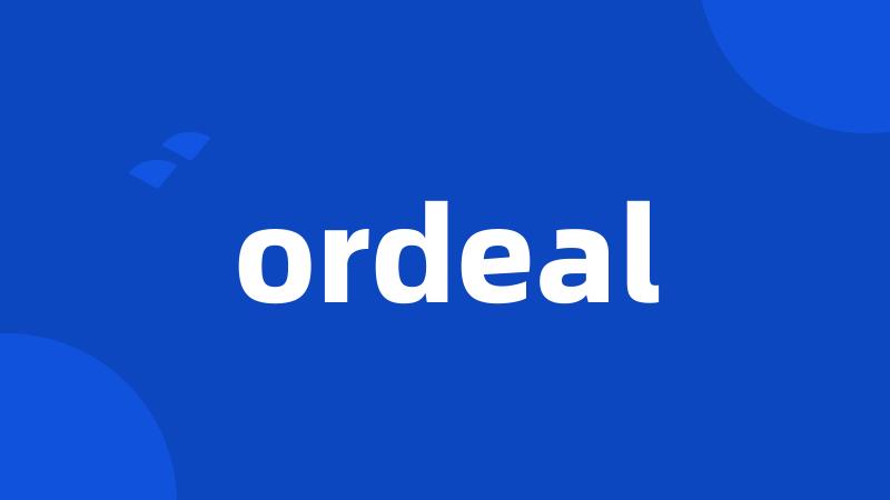 ordeal