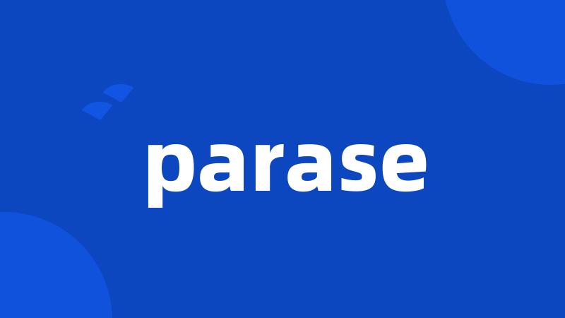 parase